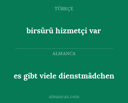 es gibt viele dienstmädchen - birsürü hizmetçi var