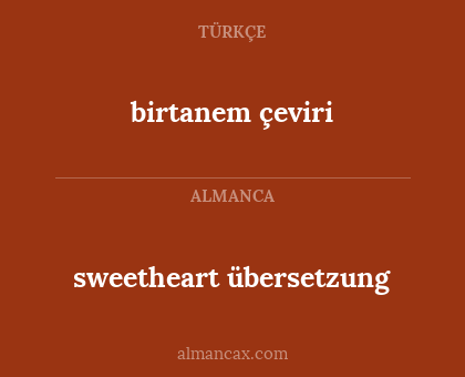 sweetheart übersetzung - birtanem çeviri