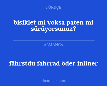 fährstdu fahrrad öder inliner - bisiklet mi yoksa paten mi sürüyorsunuz?