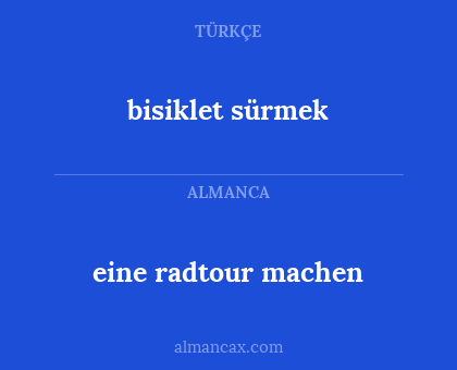 bisiklet sürmek - eine radtour machen