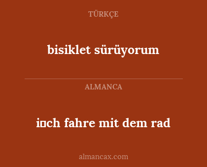 bisiklet sürüyorum - i̇ch fahre mit dem rad