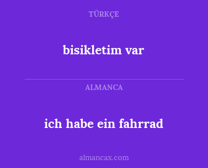 bisikletim var - ich habe ein fahrrad