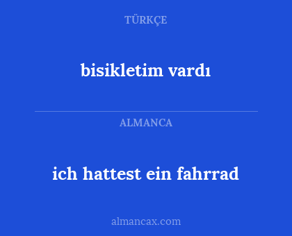 bisikletim vardı - ich hattest ein fahrrad