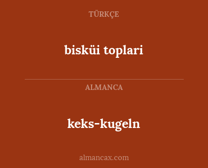 keks-kugeln - bisküi toplari
