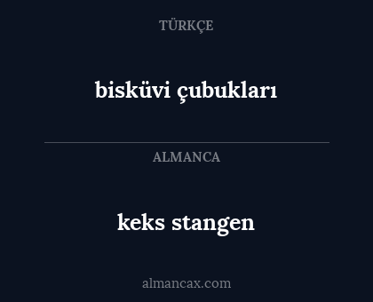 keks stangen - bisküvi çubukları