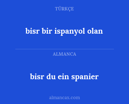 bisr bir ispanyol olan - bisr du ein spanier