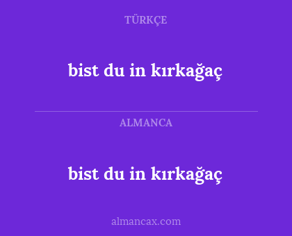 bist du in kırkağaç - bist du in kırkağaç