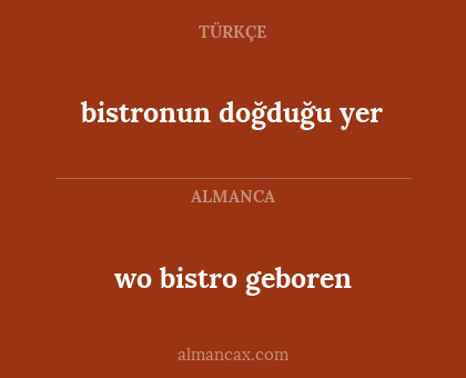 bistronun doğduğu yer - wo bistro geboren