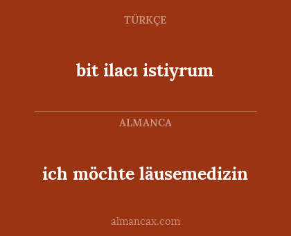 ich möchte läusemedizin - bit ilacı istiyrum