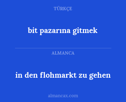 bit pazarına gitmek - in den flohmarkt zu gehen