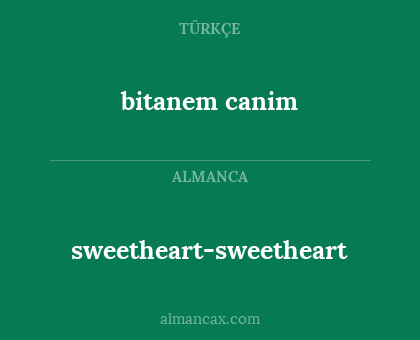 bitanem canim - sweetheart-sweetheart