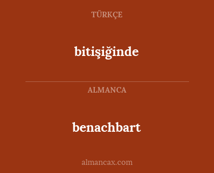 benachbart - bitişiğinde