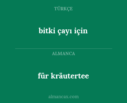 für kräutertee - bitki çayı için