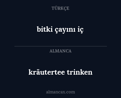bitki çayını iç - kräutertee trinken