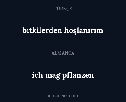 bitkilerden hoşlanırım - ich mag pflanzen