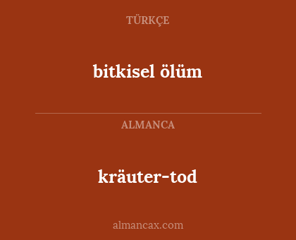 kräuter-tod - bitkisel ölüm