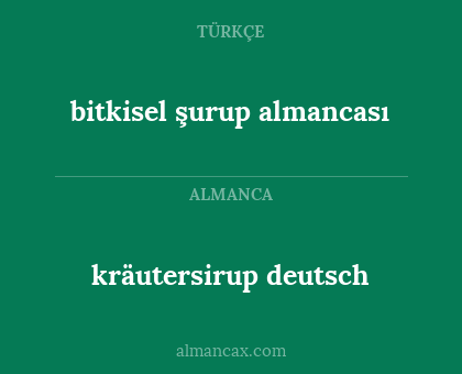 bitkisel şurup almancası - kräutersirup deutsch