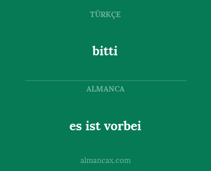 es ist vorbei - bitti