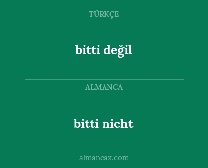 bitti değil - bitti nicht