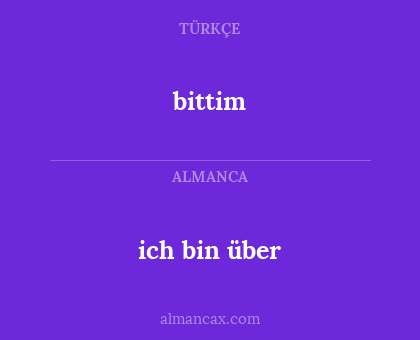 ich bin über - bittim