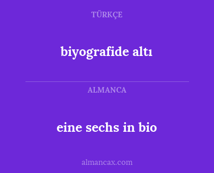 eine sechs in bio - biyografide altı