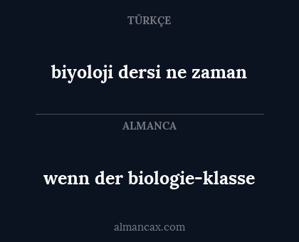wenn der biologie-klasse - biyoloji dersi ne zaman