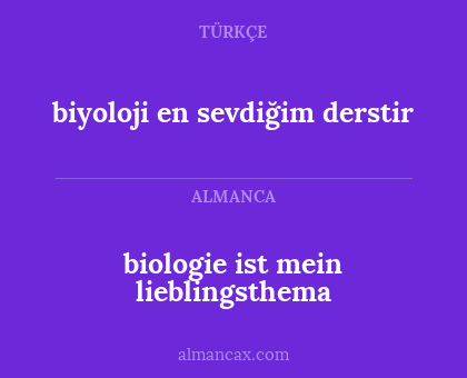 biyoloji en sevdiğim derstir - biologie ist mein lieblingsthema