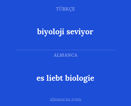 es liebt biologie - biyoloji seviyor
