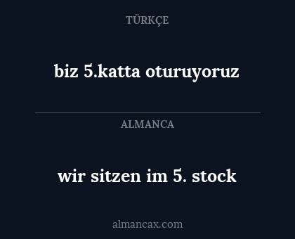 wir sitzen im 5. stock - biz 5.katta oturuyoruz