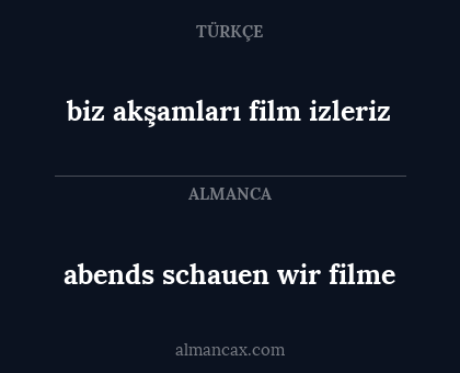 biz akşamları film izleriz - abends schauen wir filme