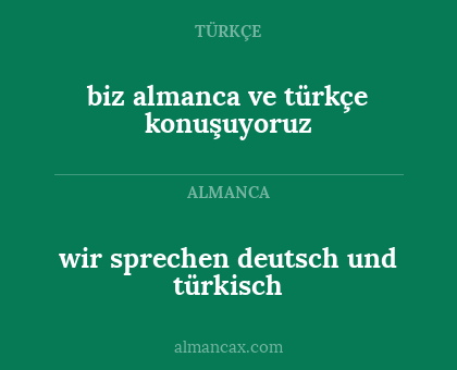 biz almanca ve türkçe konuşuyoruz - wir sprechen deutsch und türkisch