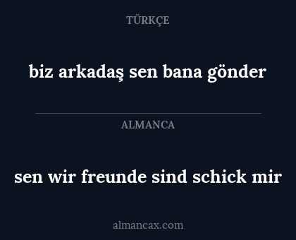 biz arkadaş sen bana gönder - sen wir freunde sind schick mir