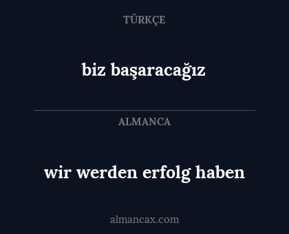 biz başaracağız - wir werden erfolg haben