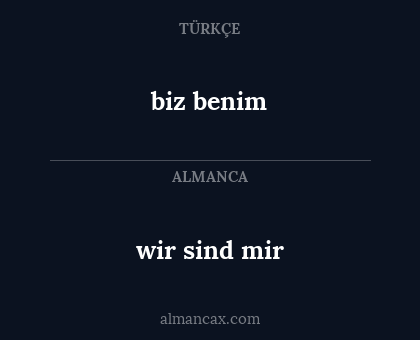 biz benim - wir sind mir