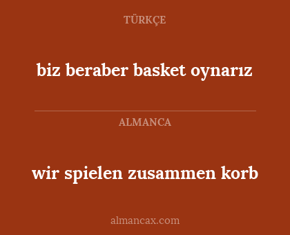 biz beraber basket oynarız - wir spielen zusammen korb