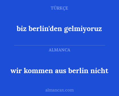 wir kommen aus berlin nicht - biz berlin'den gelmiyoruz