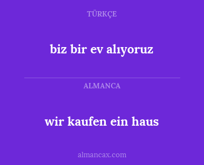 biz bir ev alıyoruz - wir kaufen ein haus