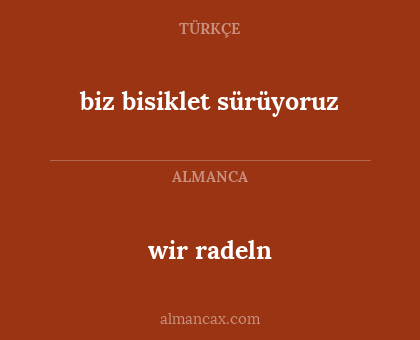 wir radeln - biz bisiklet sürüyoruz