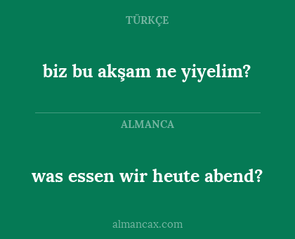 biz bu akşam ne yiyelim? - was essen wir heute abend?