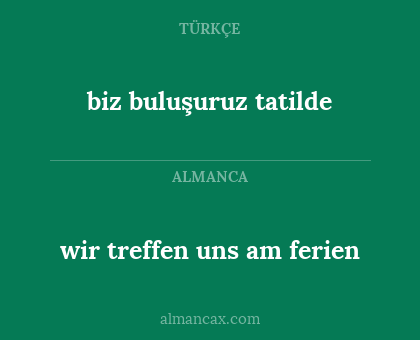 wir treffen uns am ferien - biz buluşuruz tatilde