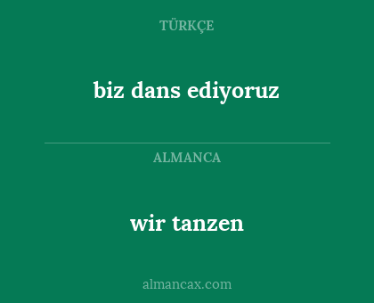 wir tanzen - biz dans ediyoruz
