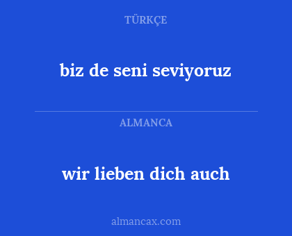 wir lieben dich auch - biz de seni seviyoruz