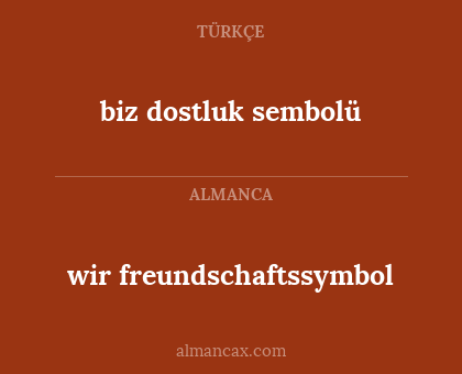 wir freundschaftssymbol - biz dostluk sembolü