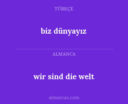 biz dünyayız - wir sind die welt