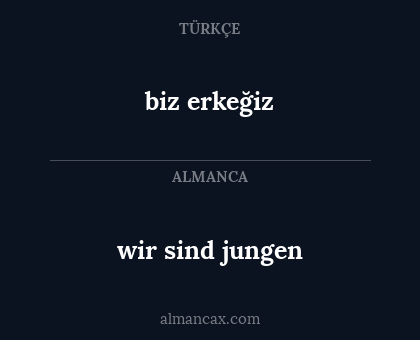 wir sind jungen - biz erkeğiz
