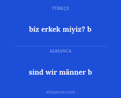 sind wir männer b - biz erkek miyiz? b