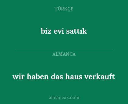 wir haben das haus verkauft - biz evi sattık