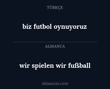 biz futbol oynuyoruz - wir spielen wir fußball