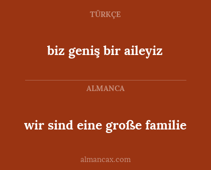 wir sind eine große familie - biz geniş bir aileyiz