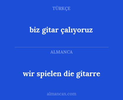biz gitar çalıyoruz - wir spielen die gitarre